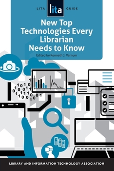 Paperback New Top Technologies Every Librarian Needs to Know: A Lita Guide Book