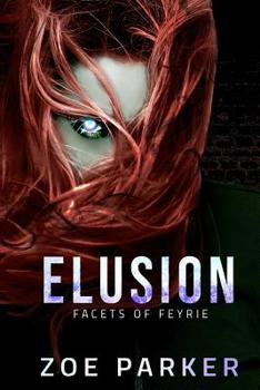 Elusion - Book #1 of the Facets of Feyrie