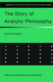 Paperback The Story of Analytic Philosophy: Plot and Heroes Book