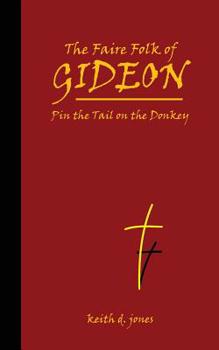 Paperback The Faire Folk of Gideon: Pin the Tail on the Donkey Book