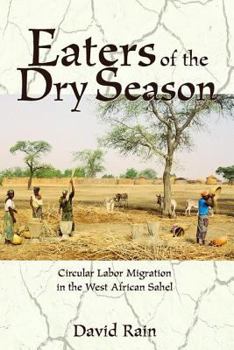 Paperback Eaters Of The Dry Season: Circular Labor Migration In The West African Sahel Book