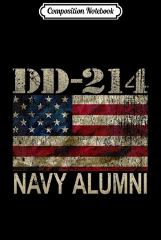 Composition Notebook: DD-214 US Navy Alumni Vintage American Flag  Journal/Notebook Blank Lined Ruled 6x9 100 Pages