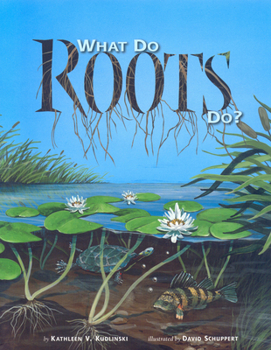 Hardcover What Do Roots Do? Book