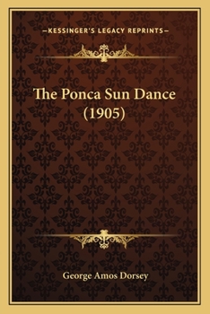 Paperback The Ponca Sun Dance (1905) Book