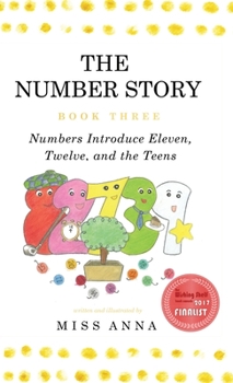 Hardcover The Number Story 3 / The Number Story 4: Numbers Introduce Eleven, Twelve, and the Teens / Numbers Teach Children Their Ordinal Names Book