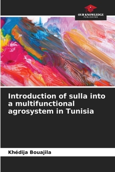 Paperback Introduction of sulla into a multifunctional agrosystem in Tunisia Book