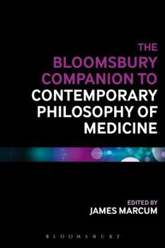 Hardcover The Bloomsbury Companion to Contemporary Philosophy of Medicine Book