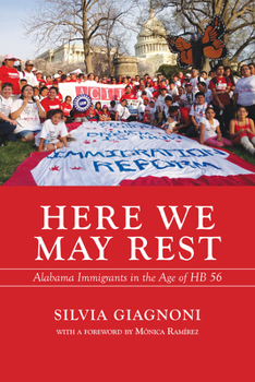 Paperback Here We May Rest: Alabama Immigrants in the Age of Hb 56 Book