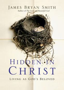 Hardcover Hidden in Christ: Living as God's Beloved Book