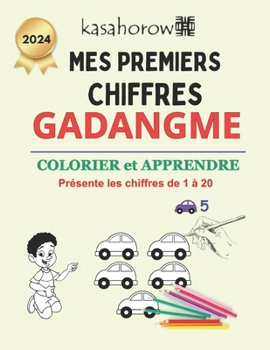 Mes Premiers Chiffres Gadangme: Colorier et Apprendre 1 2 3 (Gadangme kasahorow) (French Edition)