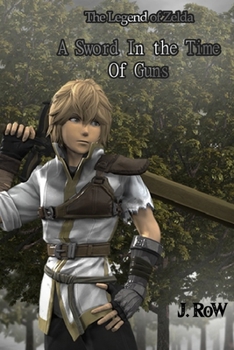 Paperback The Legend of Zelda: A Sword in the Time of Guns: (EFC) Vol. 1 Book