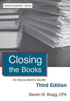 Paperback Closing the Books: Third Edition: An Accountant's Guide Book