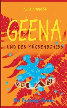 Paperback Geena und der Mückenschiss: Ein Funtasy-Roman [German] Book