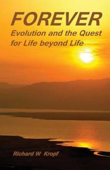 Paperback Forever: Evolution and the Quest for Life beyond Life: as above Book