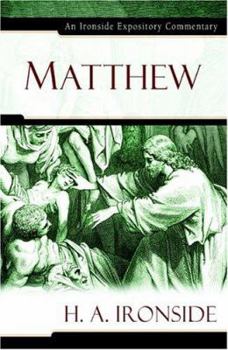 Matthew: An Ironside Expository Commentary - Book  of the Ironside Expository Commentaries