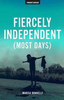 Paperback Fiercely Independent (Most Days) Book