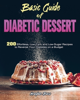 Paperback Basic Guide of Diabetic Dessert Book
