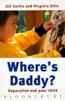 Paperback Where's Daddy? : Separation and Your Child Book
