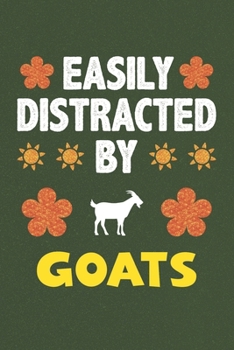 Easily Distracted By Goats: Goats Lovers Funny Gifts Dot Grid Journal Notebook 6x9 120 Pages