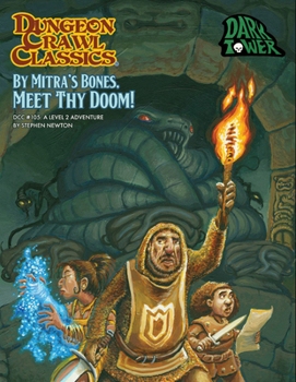 Paperback Dungeon Crawl Classics #105 by Mitra's Bones, Meet Thy Doom! Book