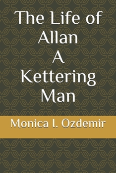 Paperback The Life of Allan A Kettering Man Book