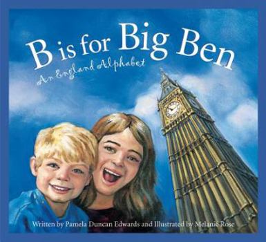 Hardcover B Is for Big Ben: An England Alphabet Book