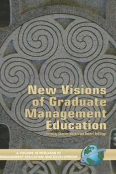 New Visions of Graduate Management Education