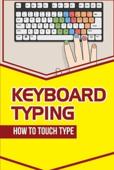 Paperback Keyboard Typing: How To Touch Type: Typing Guide Book