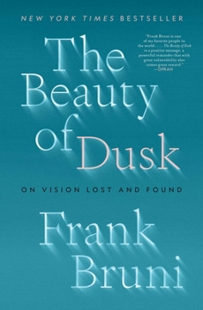 Paperback The Beauty of Dusk: On Vision Lost and Found Book