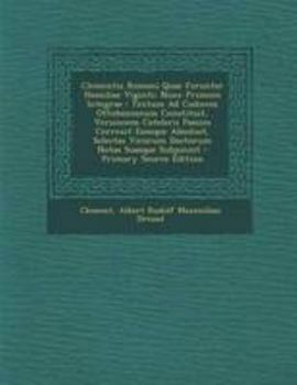 Paperback Clementis Romani Quae Ferunter Homiliae Viginti: Nunc Primum Integrae: Textum Ad Codicem Ottobonianum Constituit, Versionem Cotelerii Passim Correxit [Latin] Book