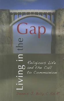 Paperback Living in the Gap: Religious Life and the Call to Communion Book