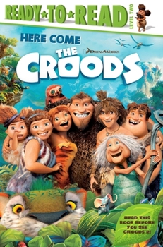Hardcover Here Come the Croods : Ready-To-Read Level 2 Book