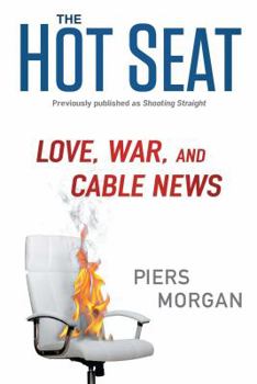 Paperback The Hot Seat: Love, War, and Cable News Book