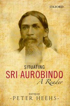 Hardcover Situating Sri Aurobindo: A Reader Book