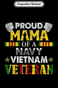 Composition Notebook: Proud Mama Of A Navy Vietnam Veteran  Journal/Notebook Blank Lined Ruled 6x9 100 Pages
