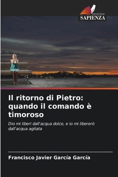 Paperback Il ritorno di Pietro: quando il comando è timoroso [Italian] Book
