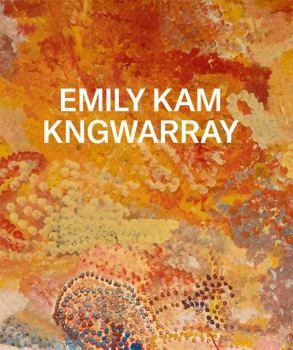 Emily Kam Kngwarray (Paperback) /anglais