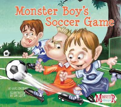 Monster Boy's Soccer Game - Book  of the Monster Boy