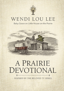 Paperback A Prairie Devotional: Inspired by the Beloved TV Series Book