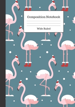 Composition Notebook: Christmas Flamingo Theme