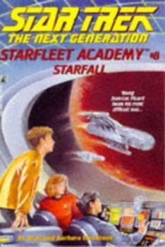 Starfall (Star Trek : The Next Generation : Starfleet Academy, No 8) - Book #8 of the Star Trek: The Next Generation - Starfleet Academy