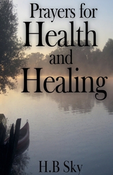 Prayers for Health and Healing (Miracle Prayers)