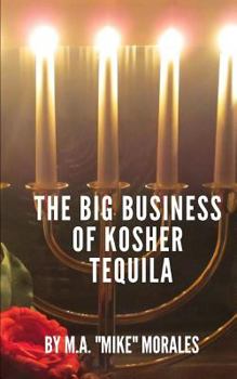 Paperback The Big Business of Kosher Tequila Book