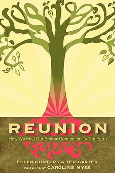 Paperback Reunion: How We Heal Our Broken Connection to the Earth Book
