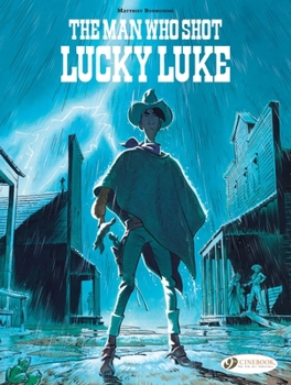 L'homme qui tua Lucky Luke - Book #1 of the Lucky Luke by Matthieu Bonhomme