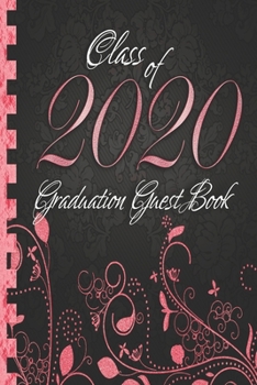Class of 2020: Graduation Guest Book I Elegant Black and Red Binding I Portrait Format I Well Wishes, Memories & Keepsake with Gift Log I Graduation Gift 2019 High School College