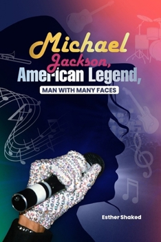 Paperback Michael Jackson, American Legend, Man With Many Faces Book
