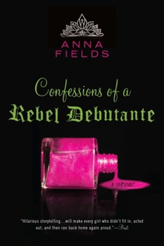 Paperback Confessions of a Rebel Debutante: A Cordial Invitation Book