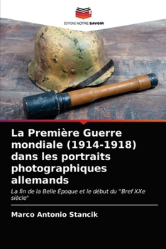 Paperback La Première Guerre mondiale (1914-1918) dans les portraits photographiques allemands [French] Book