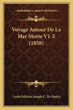 Voyage Autour De La Mer Morte V1-2 (1858)
